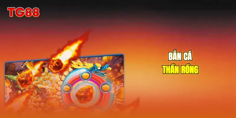 Bắn cá thần rồng